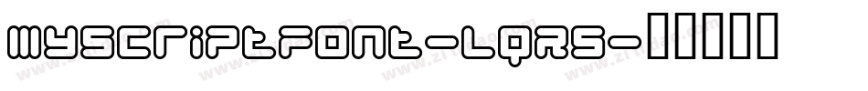 Myscriptfont-lqR5字体转换