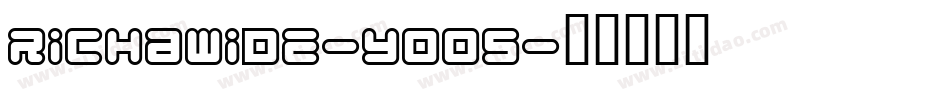 RichaWide-yoO5字体转换