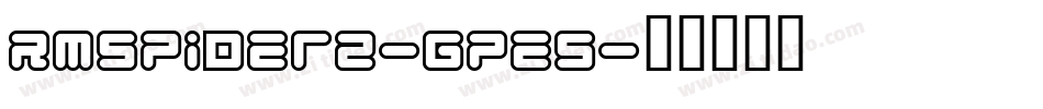 Rmspider2-gpe5字体转换
