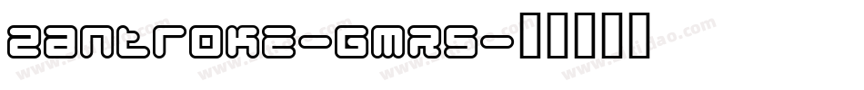 Zantroke-gmR5字体转换
