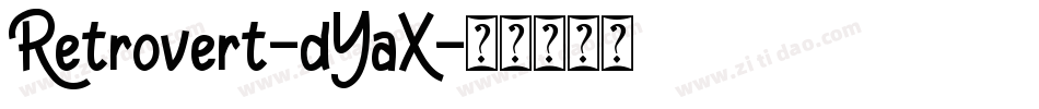 Retrovert-dYaX字体转换