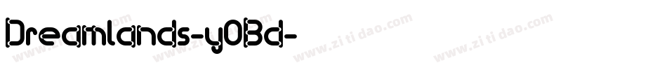 Dreamlands-yOBd字体转换