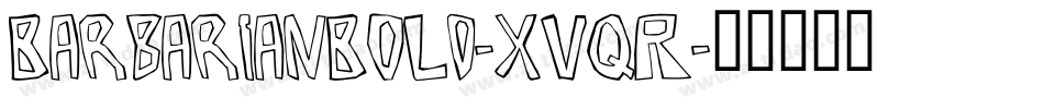 BarbarianBold-xVqR字体转换