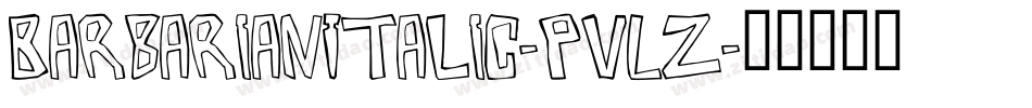 BarbarianItalic-pVLZ字体转换