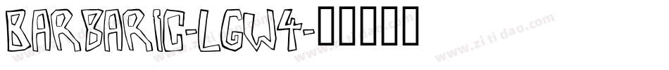 Barbaric-LGw4字体转换