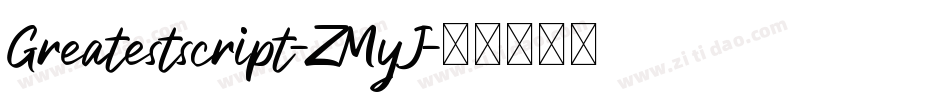 Greatestscript-ZMyJ字体转换