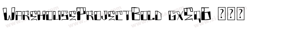 WarehouseProjectBold-gxEq6字体转换
