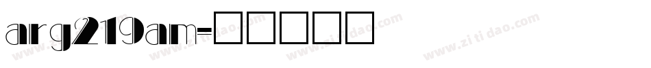 arg219am字体转换