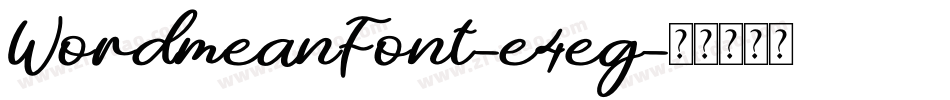 WordmeanFont-e4eg字体转换