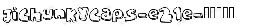 JiChunkyCaps-e21e字体转换