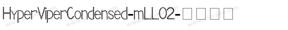 HyperViperCondensed-mLLO2字体转换