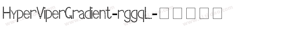 HyperViperGradient-rggqL字体转换