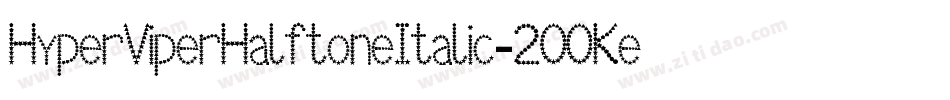 HyperViperHalftoneItalic-2OOKe字体转换