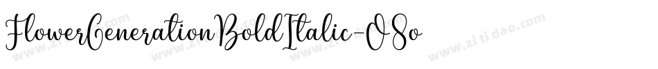 FlowerGenerationBoldItalic-O8o3字体转换