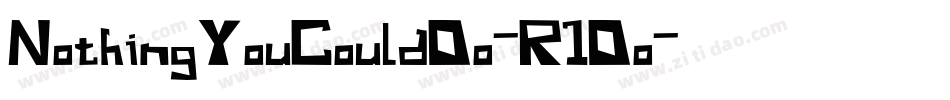 NothingYouCouldDo-R1Do字体转换