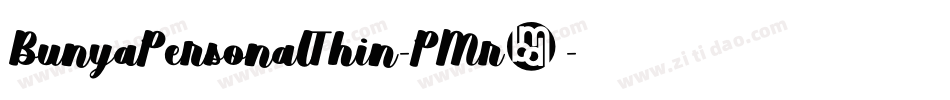 BunyaPersonalThin-PMr2字体转换