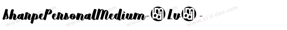 SharpePersonalMedium-7Lv4字体转换 SharpePersonalMedium-7Lv4字体转换