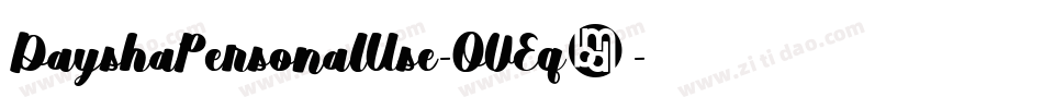 DayshaPersonalUse-OVEq6字体转换