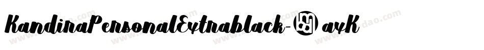 KandiraPersonalExtrablack-9axK字体转换 KandiraPersonalExtrablack-9axK字体转换