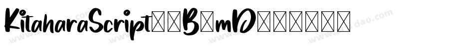 KitaharaScript-4B4mD字体转换