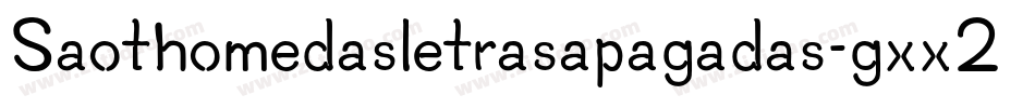 Saothomedasletrasapagadas-gxx24字体转换