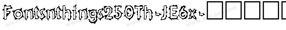 Fontsnthings250Th-JE6x字体转换