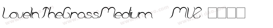 LoveInTheGrassMedium-1MVZ字体转换