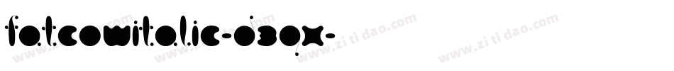 FatcowItalic-d3qX字体转换