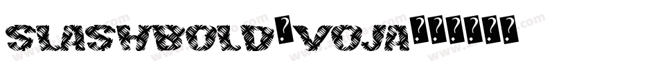 SlashBold-vojA字体转换