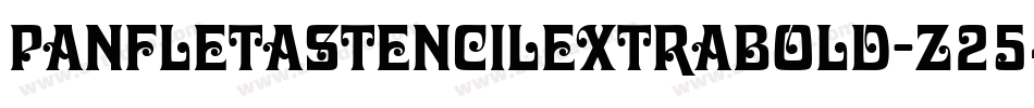 PanfletaStencilExtraBold-z254字体转换 PanfletaStencilExtraBold-z254字体转换