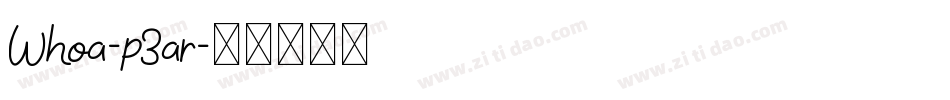 Whoa-p3ar字体转换