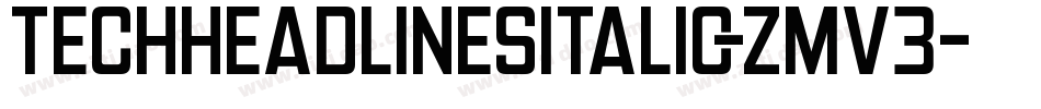 TechHeadlinesItalic-ZMV3字体转换