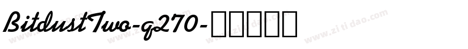 BitdustTwo-q270字体转换