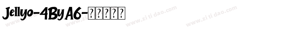 Jellyo-4ByA6字体转换
