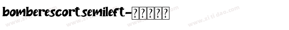 bomberescortsemileft字体转换