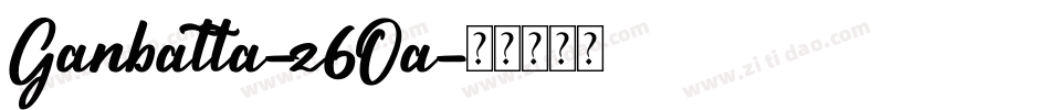 Ganbatta-z6Oa字体转换