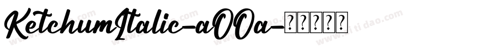 KetchumItalic-aOOa字体转换