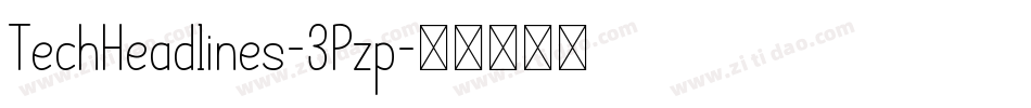 TechHeadlines-3Pzp字体转换