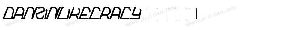DanzinLikeCracy字体转换