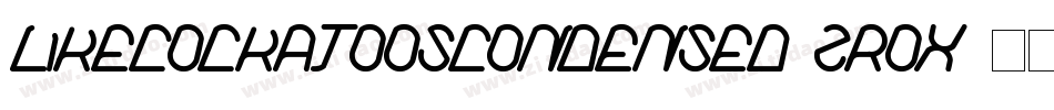 LikeCockatoosCondensed-zRoX字体转换