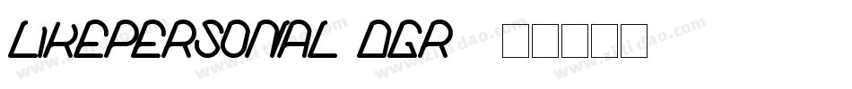 LikePersonal-dGr6字体转换