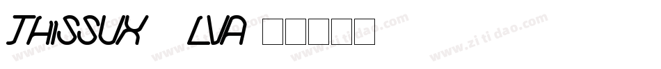 Thissux-8LvA字体转换