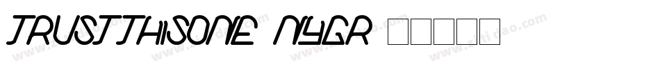 TrustThisOne-nYgR字体转换