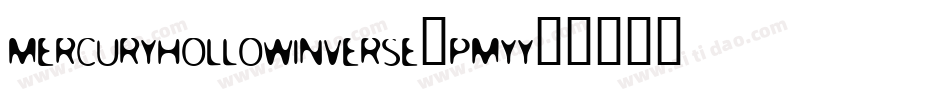 MercuryHollowInverse-pmyy字体转换