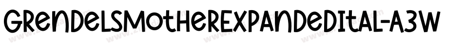 GrendelsMotherExpandedItal-A3WL字体转换