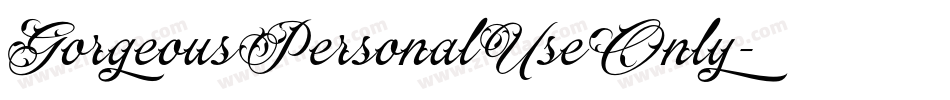 GorgeousPersonalUseOnly字体转换