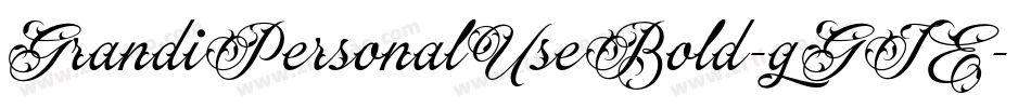 GrandiPersonalUseBold-gGJE字体转换 GrandiPersonalUseBold-gGJE字体转换