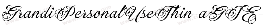 GrandiPersonalUseThin-aGJE字体转换