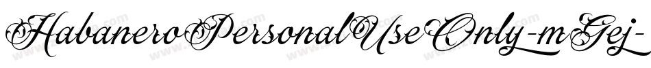 HabaneroPersonalUseOnly-mGej字体转换 HabaneroPersonalUseOnly-mGej字体转换
