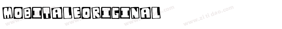 MobitaleOriginal字体转换